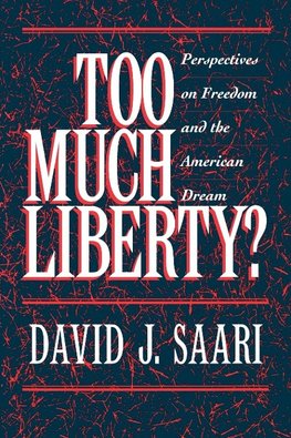 Too Much Liberty?