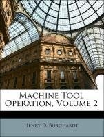 Machine Tool Operation, Volume 2