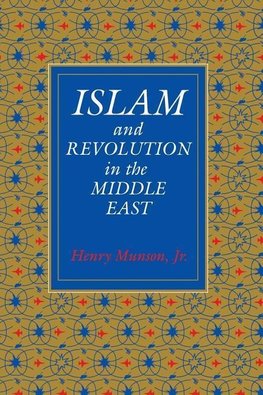 Islam and Revolution in the Middle East (Revised)