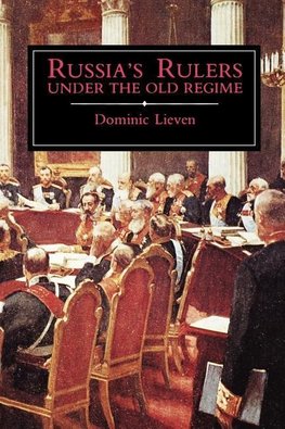 Russias Rulers Under the Old Regime