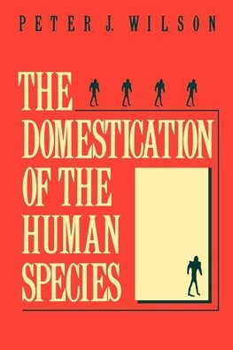 The Domestication of the Human Species