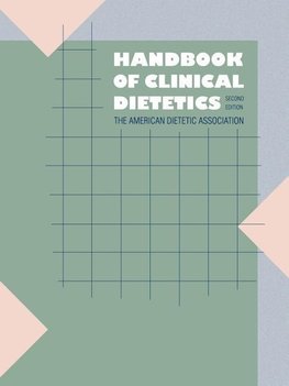 Handbook of Clinical Dietetics, Second Edition