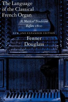 The Language of the Classical French Organ