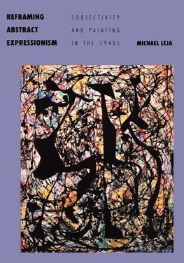 Reframing Abstract Expressionism