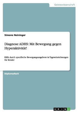 Diagnose ADHS: Mit Bewegung gegen Hyperaktivität!