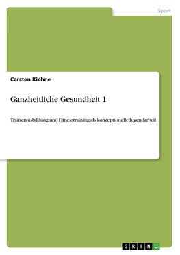 Ganzheitliche Gesundheit 1