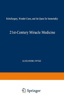 21st-Century Miracle Medicine