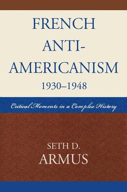 French Anti-Americanism (1930-1948)