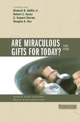 The Are Miraculous Gifts for Today?