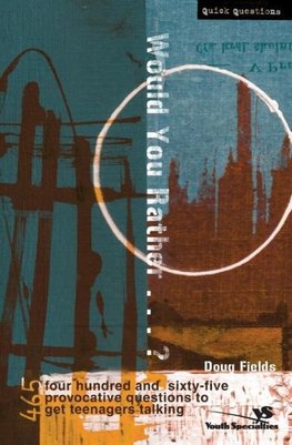 The Would You Rather . . . ?