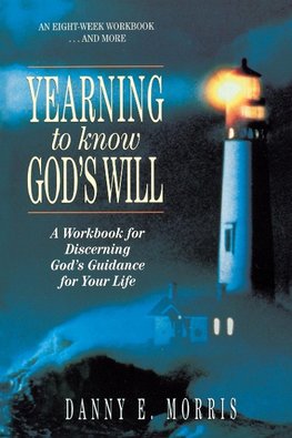 The Yearning to Know God's Will