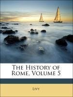 The History of Rome, Volume 5