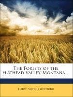 The Forests of the Flathead Valley, Montana ...
