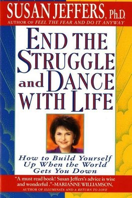 End the Struggle and Dance with Life