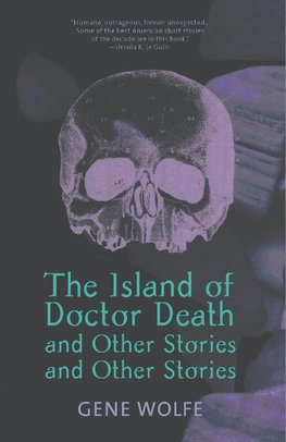The Island of Dr. Death and Other Stories and Other Stories