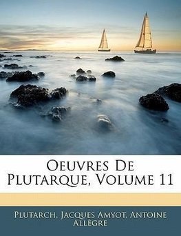 Oeuvres De Plutarque, Volume 11