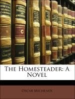 The Homesteader: A Novel