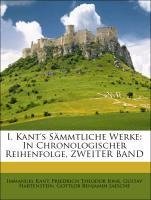 I. Kant's Sämmtliche Werke: In Chronologischer Reihenfolge, ZWEITER BAND