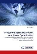 Procedure Restructuring for Ambitious Optimization