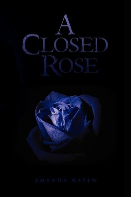A Closed Rose