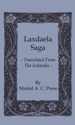 Laxdaela Saga - Translated from the Icelandis