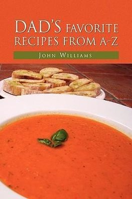 Dad's Favorite Recipes from A-Z