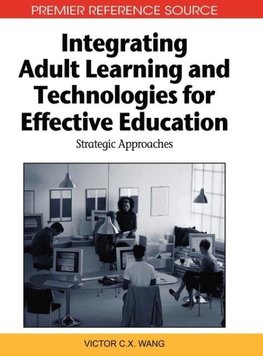 Integrating Adult Learning and Technologies for Effective Education