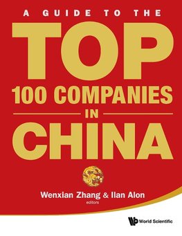 Wenxian, Z:  Guide To The Top 100 Companies In China, A