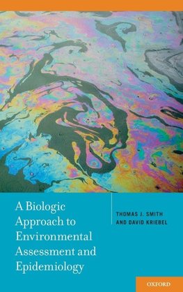 Biologic Approach to Environmental Assessment and Epidemiology