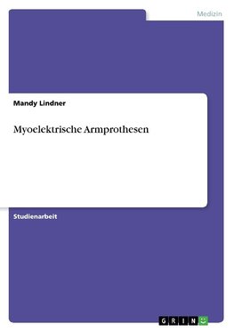 Myoelektrische Armprothesen