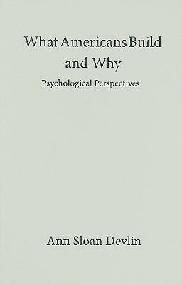 What Americans Build and Why