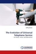 The Evolution of Universal Telephone Service