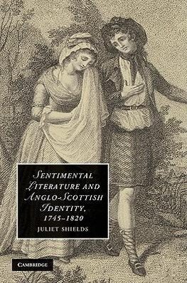 Shields, J: Sentimental Literature and Anglo-Scottish Identi