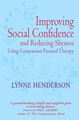 Improving Social Confidence and Reducing Shyness Using Compassion Focused Therap