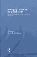 Managing Crises and De-Globalisation