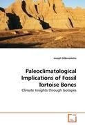 Paleoclimatological Implications of Fossil Tortoise Bones
