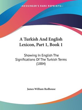 A Turkish And English Lexicon, Part 1, Book 1