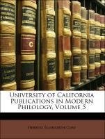 University of California Publications in Modern Philology, Volume 5