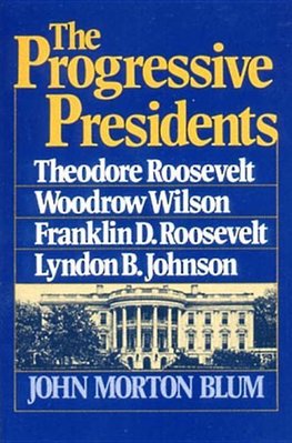 The Progressive Presidents