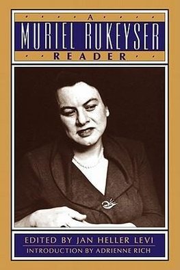 A Muriel Rukeyser Reader