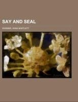 Say and Seal Volume II
