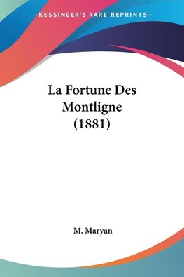 La Fortune Des Montligne (1881)