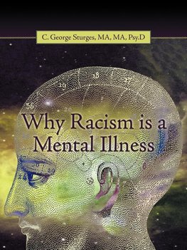 Why Racism is a Mental Illness