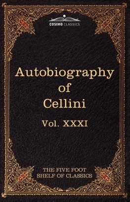 The Autobiography of Benvenuto Cellini