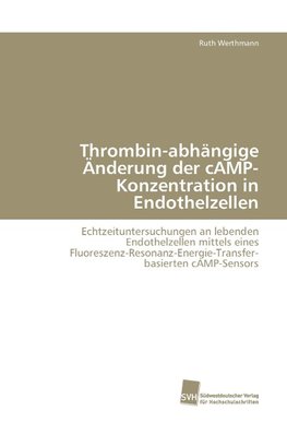 Thrombin-abhängige Änderung der cAMP-Konzentration in Endothelzellen