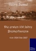 Die ersten 100 Jahre Bremerhavens