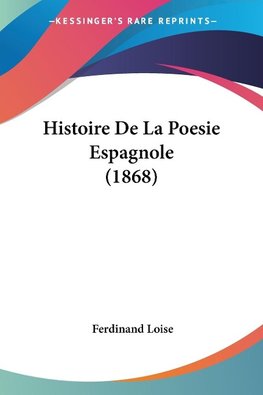 Histoire De La Poesie Espagnole (1868)