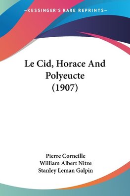 Le Cid, Horace And Polyeucte (1907)