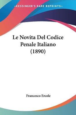 Le Novita Del Codice Penale Italiano (1890)