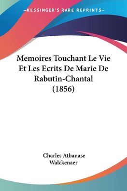 Memoires Touchant Le Vie Et Les Ecrits De Marie De Rabutin-Chantal (1856)